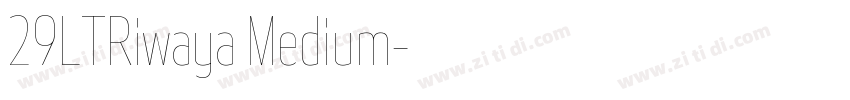 29LTRiwaya Medium字体转换